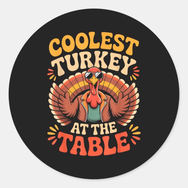 Adesivo Redondo Coolest Turkey At The Table Funny Thanksgiving Out (Frente)