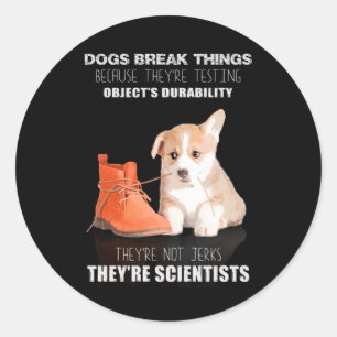 Adesivo Redondo Corgi Puppy Dog Eles não são idiotas Eles são cien