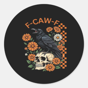 Adesivo Redondo Corvo F-Caw-F Engraçado Halloween Gótico Criativo