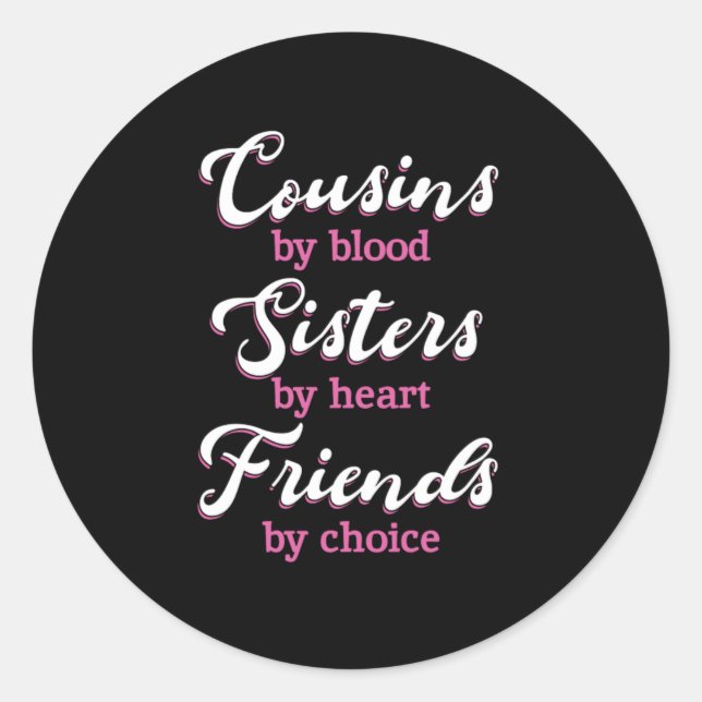 Adesivo Redondo Cousins By Blood Friends Sister Brother Family Gif (Frente)