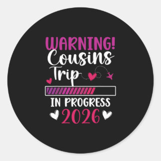 Adesivo Redondo Cousins Trip In Progress 2026 Vacation Cousins Nig
