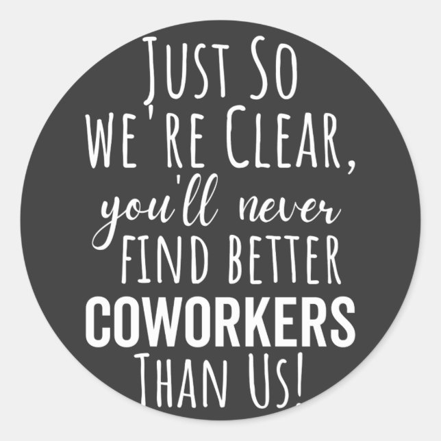 Adesivo Redondo Coworker Goodbye | Deslocamento de Colaboradores | (Frente)