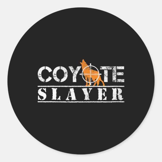 Adesivo Redondo Coyote Slayer Fun Hunting Gift for Coyote Hunters  (Frente)