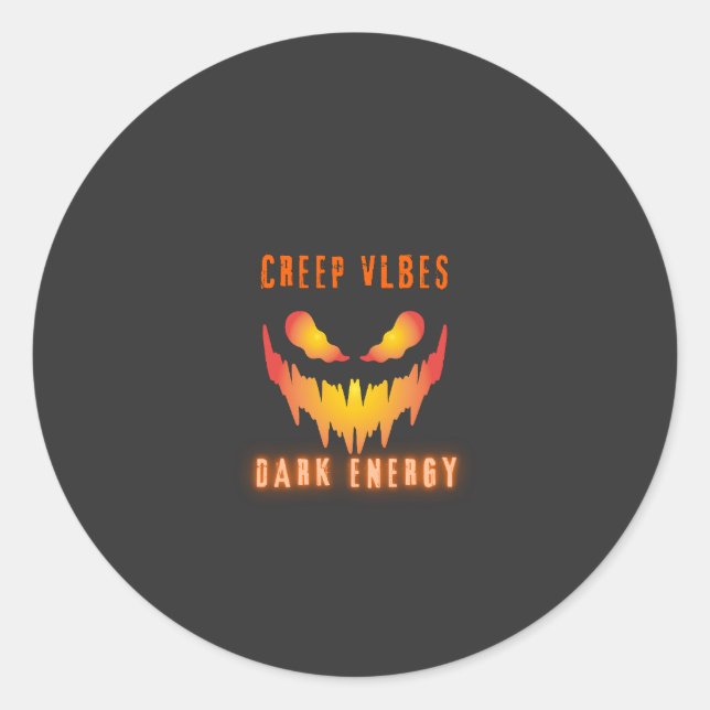 Adesivo Redondo Creep Vibes Dark Energy _ Trendy Horror Streetwear (Frente)