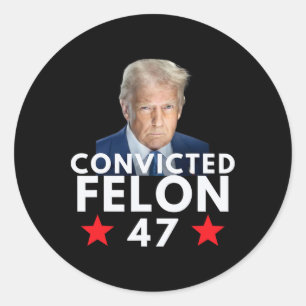 Adesivo Redondo Criminoso Condenado 47 Presidente 2025 Anti Trump