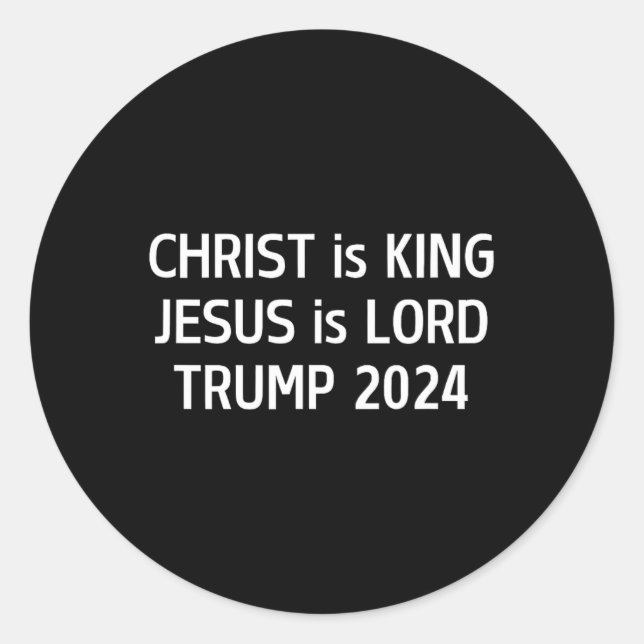 Adesivo Redondo Cristo É Rei Jesus É Lorde Trump 2024 Cristão (Frente)