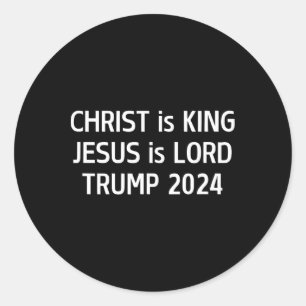 Adesivo Redondo Cristo é Rei Jesus é Senhor Trump 2024 Cristão
