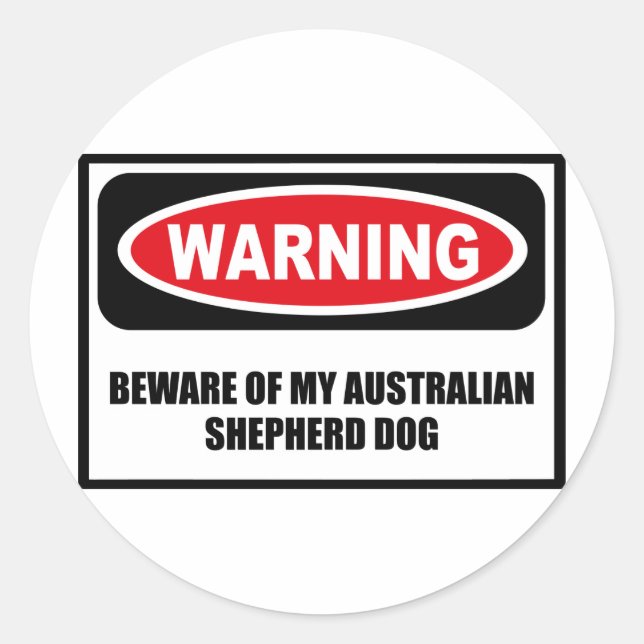 ADESIVO REDONDO CUIDADO COM O MEU PALCO AUSTRALIANO SHEPHERD DOG (Frente)