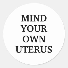 Adesivo Redondo Cuidado com o seu útero, branco e preto elegante