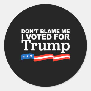 Adesivo Redondo Culpo-Me Por Ter Votado A Favor Da Eleição Trump P