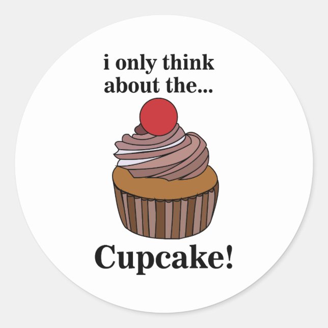Adesivo Redondo Cupcake Eu Só Penso No Cupcake (Frente)
