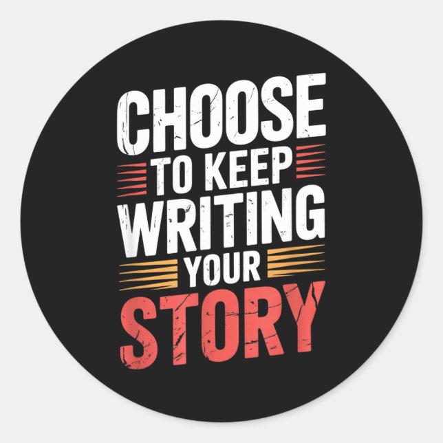 Adesivo Redondo Cute Choose To Keep Writing Your Story Insrational (Frente)