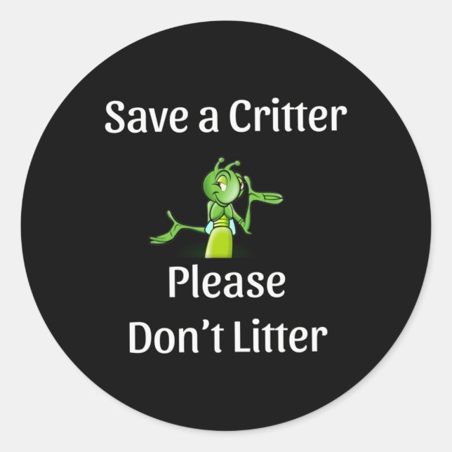 Adesivo Redondo Cute Don't Litter - Save Critter, Environment (Frente)