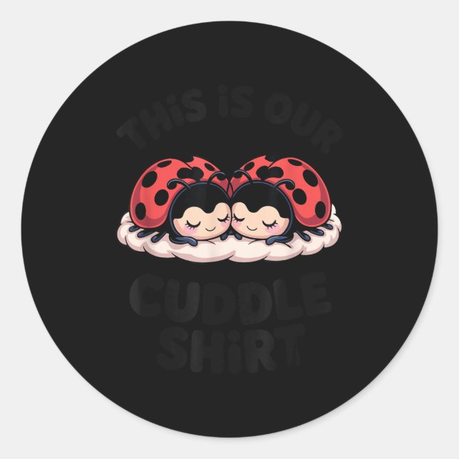 Adesivo Redondo Cute Ladybug Couple This Is Our Cuddle  (Frente)