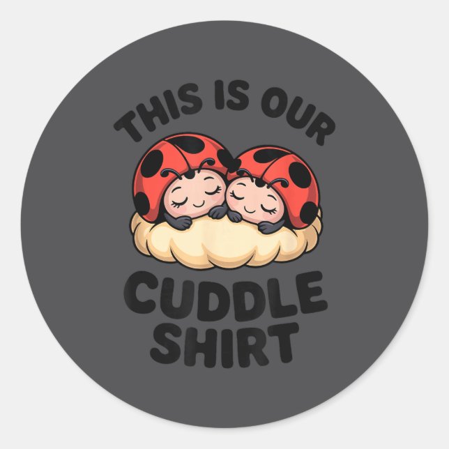 Adesivo Redondo Cute Ladybugs This Is Our Cuddle Couple  (Frente)