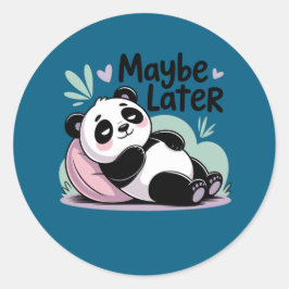 Adesivo Redondo Cute Lazy Panda – “Maybe Later” Relaxing Panda