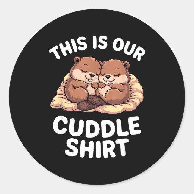Adesivo Redondo Cute Nesting Beavers This Is Our Cuddle  (Frente)