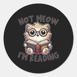 Adesivo Redondo Cute Not Meow, estou lendo uma biblioteca engraçad
