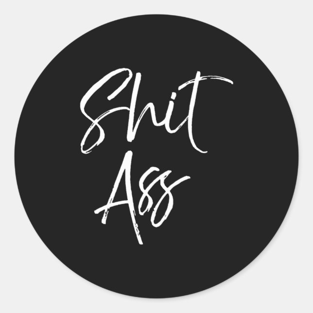 Adesivo Redondo Cute Saying For Women Funny Quote Gag Gift  (Frente)