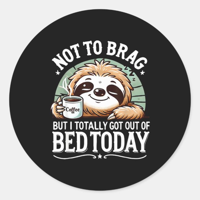 Adesivo Redondo Cute Sloth Coffee Funny Quote Caffeine Lover Gift  (Frente)
