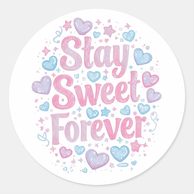 Adesivo Redondo Cute "Stay Sweet Forever" Typography (Frente)