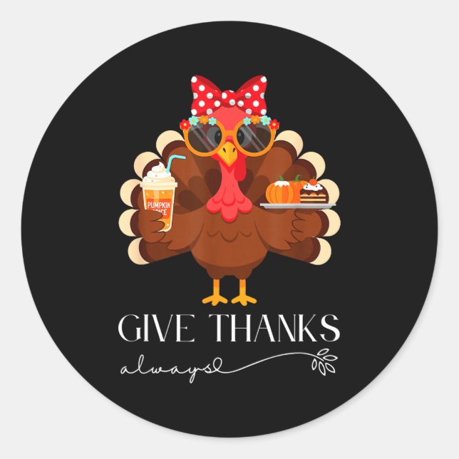 Adesivo Redondo Cute Turkey Give Thanks Always Thanksgiving  (Frente)