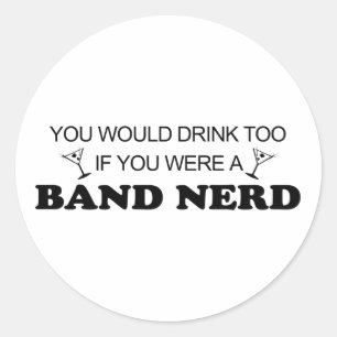 Adesivo Redondo Da bebida nerd da banda demasiado -