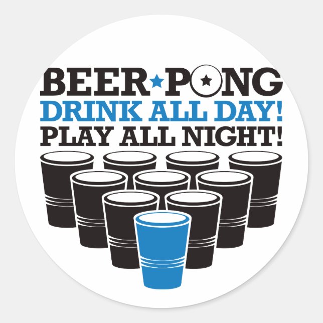 Adesivo Redondo Da cerveja de Pong da bebida o dia inteiro do jogo (Frente)