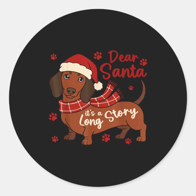 Adesivo Redondo Dachshund Dog Dear Santa It's A Long Story Funny C (Frente)