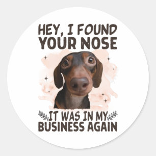 Adesivo Redondo Dachshund Ei Encontrei Seu Nariz Que Era Meu Negóc