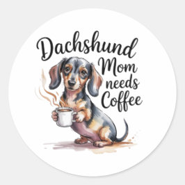 Adesivo Redondo Dachshund Mom Needs Coffee Funny Sticker Dachshund