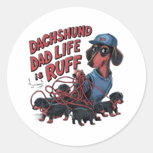Adesivo Redondo Dachshund Pai Life Is Ruff