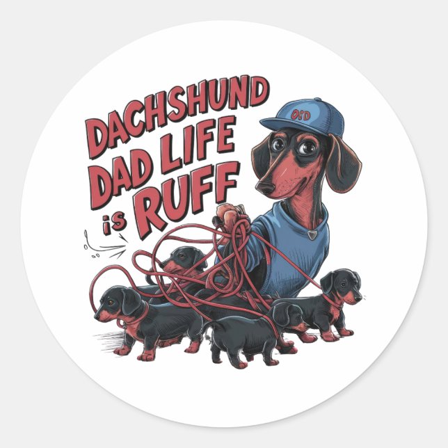 Adesivo Redondo Dachshund Pai Life Is Ruff (Frente)