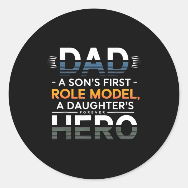 Adesivo Redondo Dad Son Role Model Daughter Hero Quote  (Frente)