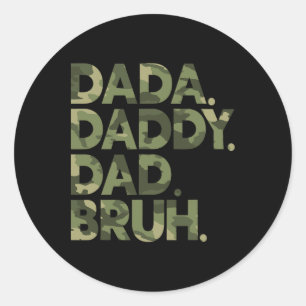 Adesivo Redondo Dada Pai Pai Bruh Camo Dia de os pais Engraçado Ca