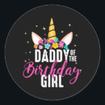 Adesivo Redondo Daddy Of The Birthday Girl Father Gift Unicorn<br><div class="desc">Daddy Of The Birthday Girl Father Gift Unicorn Birthday Gift. Perfect gift for your dad,  mom,  papa,  men,  women,  friend and family members on Thanksgiving Day,  Christmas Day,  Mothers Day,  Fathers Day,  4th of July,  1776 Independent day,  Veterans Day,  Halloween Day,  Patrick's Day</div>