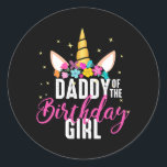 Adesivo Redondo Daddy Of The Birthday Girl Father Gift Unicorn<br><div class="desc">Daddy Of The Birthday Girl Father Gift Unicorn Birthday Gift. Perfect gift for your dad,  mom,  papa,  men,  women,  friend and family members on Thanksgiving Day,  Christmas Day,  Mothers Day,  Fathers Day,  4th of July,  1776 Independent day,  Veterans Day,  Halloween Day,  Patrick's Day</div>
