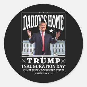 Adesivo Redondo Daddys Home - Trump Inauguration Day 2025