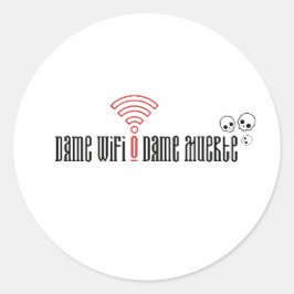 Adesivo Redondo Dame WiFi o Dame Muerte 🌶 Herança Hispânica Mês