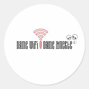 Adesivo Redondo Dame WiFi o Dame Muerte 🌶 Herança Hispânica Mês