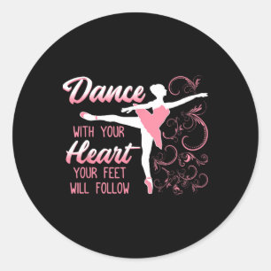 Adesivo Redondo Dança Com Seu Coração Seus Pés Seguirão Dancin