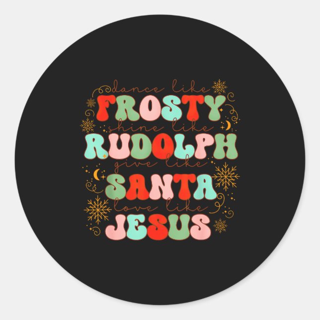 Adesivo Redondo Dança Como Frosty Brilhe Como Rudolph Presente Com (Frente)