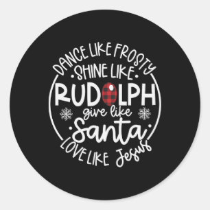 Adesivo Redondo Dança Como Um Brilho Sorridente Como Rudolph Amor
