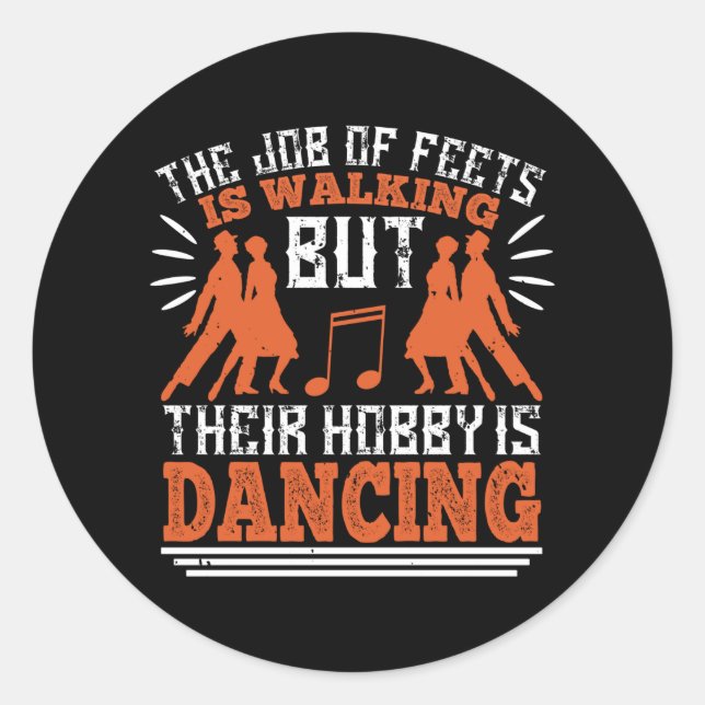 Adesivo Redondo Dança - Dança É O Hobby Dos Pés (Frente)