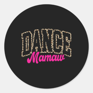 Adesivo Redondo Dança Mamaw Leopard Dançando Mamaw Life Girls Mulh