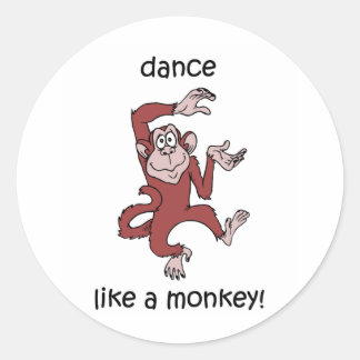 Adesivo Redondo Dance como um macaco!