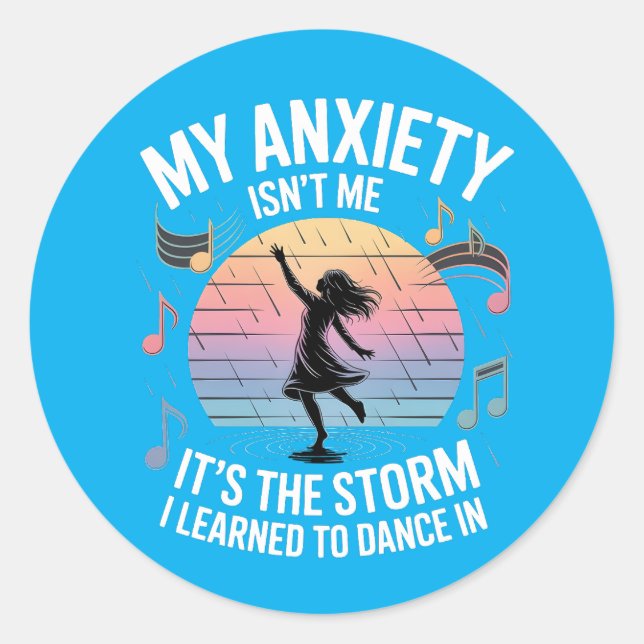 Adesivo Redondo Dancing Through Anxiety Mental Health Sticker (Frente)