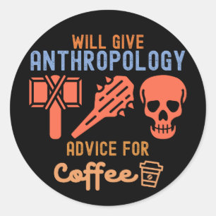 Adesivo Redondo Dará conselhos de Antropologia por café