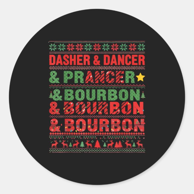 Adesivo Redondo Dasher Dancer Prancer And Bourbon Whiskey Funny Ch (Frente)