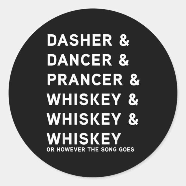Adesivo Redondo Dasher Dancer Prancer And Bourbon Whiskey Funny Ch (Frente)